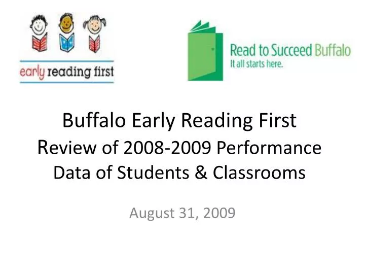 buffalo early reading first r eview of 2008 2009 performance data of students classrooms
