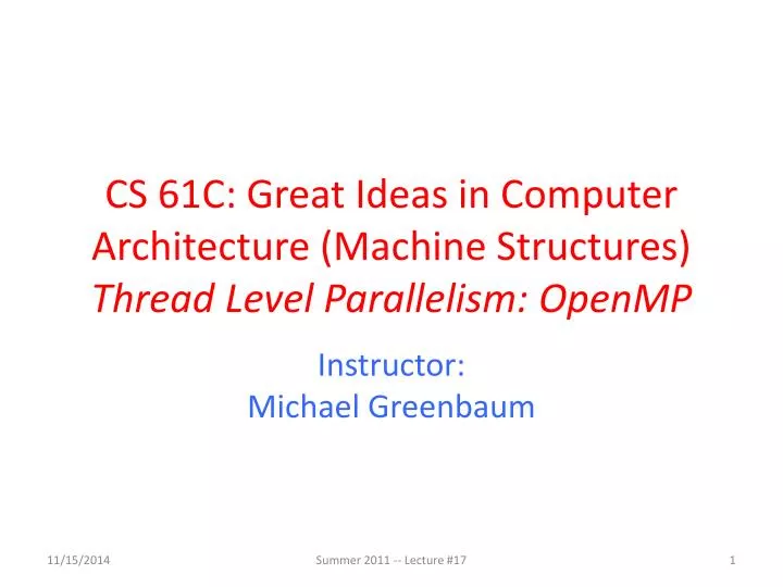 cs 61c great ideas in computer architecture machine structures thread level parallelism openmp