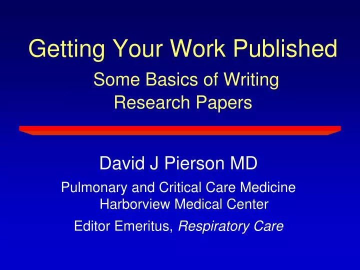 getting your work published some basics of writing research papers
