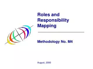 Roles and Responsibility Mapping Methodology No. M4 August, 2000