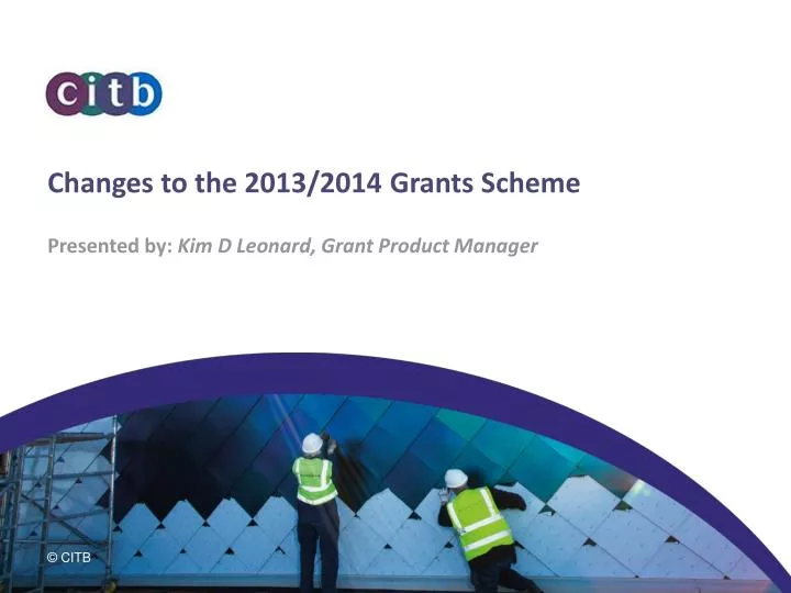 changes to the 2013 2014 grants scheme