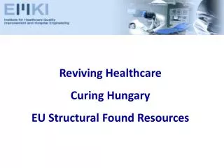 Reviving Healthcare Curing Hungary EU Structural Found Resources