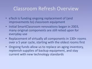 Classroom Refresh Overview