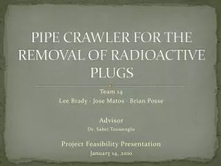 PIPE CRAWLER FOR THE REMOVAL OF RADIOACTIVE PLUGS