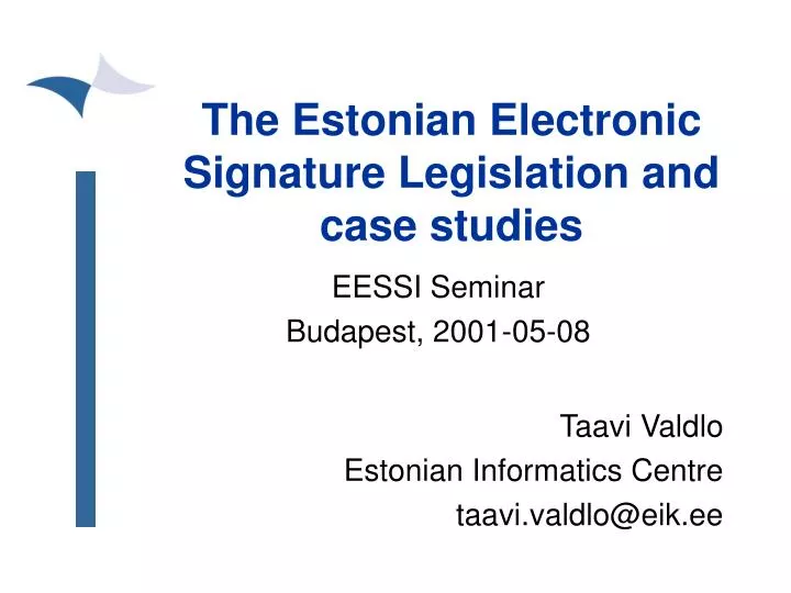 the estonian electronic signature legislation and case studies