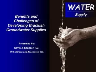 Benefits and Challenges of Developing Brackish Groundwater Supplies