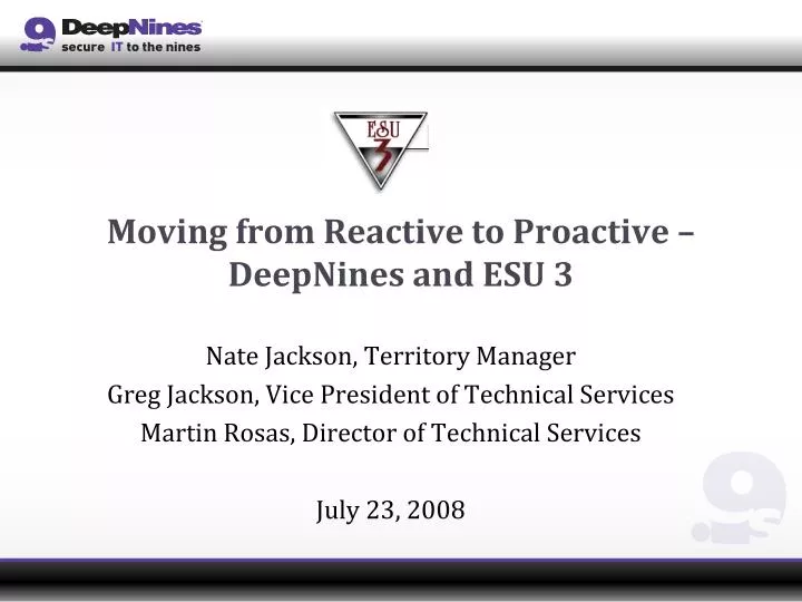 moving from reactive to proactive deepnines and esu 3