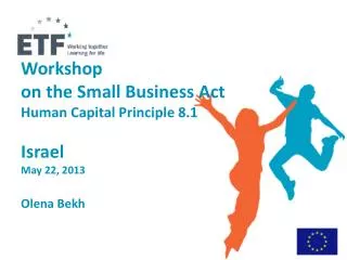 Workshop on the Small Business Act Human Capital Principle 8.1 Israel