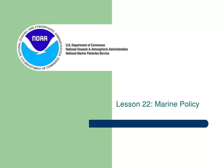 lesson 22 marine policy