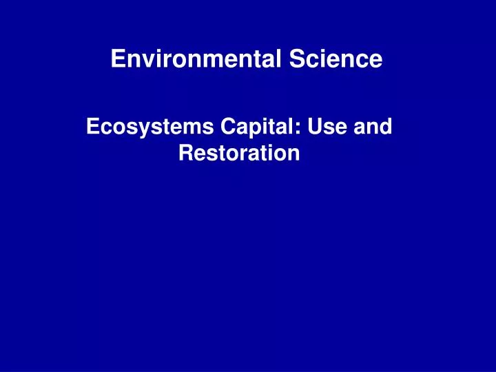 ecosystems capital use and restoration