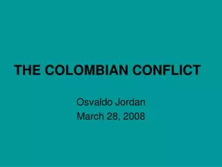 THE COLOMBIAN CONFLICT