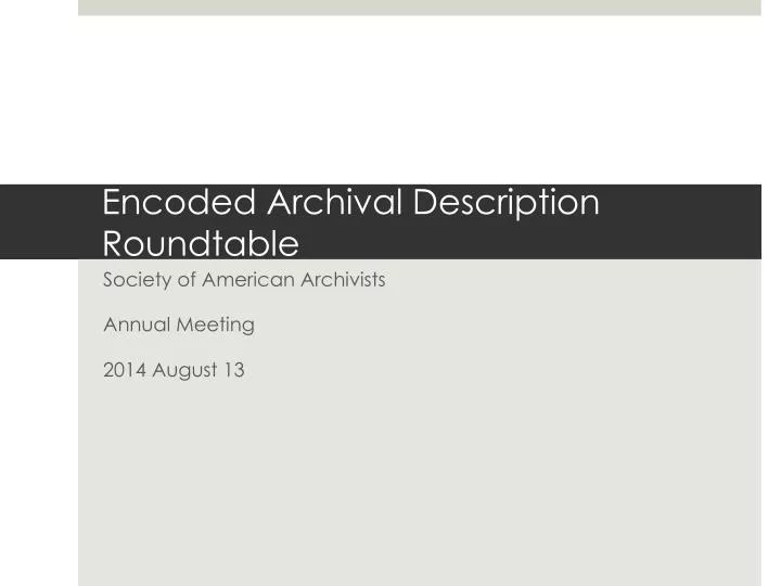 encoded archival description roundtable