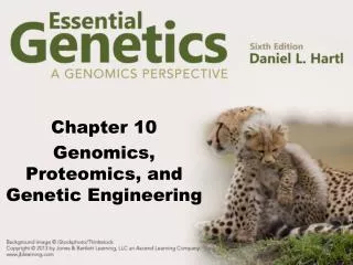 Chapter 10 Genomics, Proteomics, and Genetic Engineering