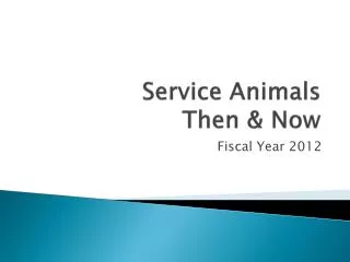 Service Animals Then &amp; Now