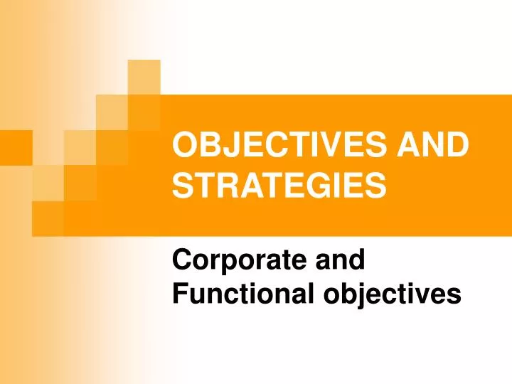 objectives and strategies
