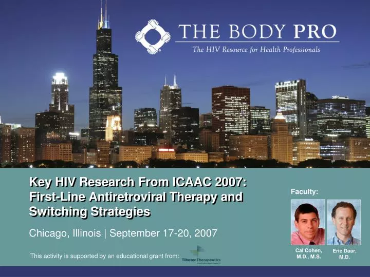 key hiv research from icaac 2007 first line antiretroviral therapy and switching strategies