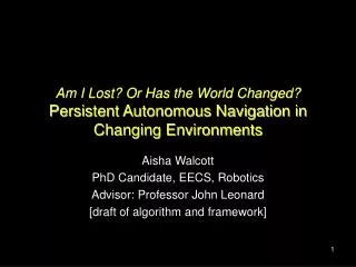 Am I Lost? Or Has the World Changed? Persistent Autonomous Navigation in Changing Environments