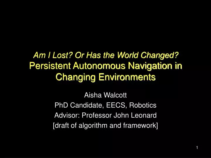 am i lost or has the world changed persistent autonomous navigation in changing environments