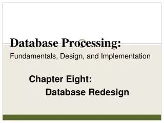 Chapter Eight: Database Redesign