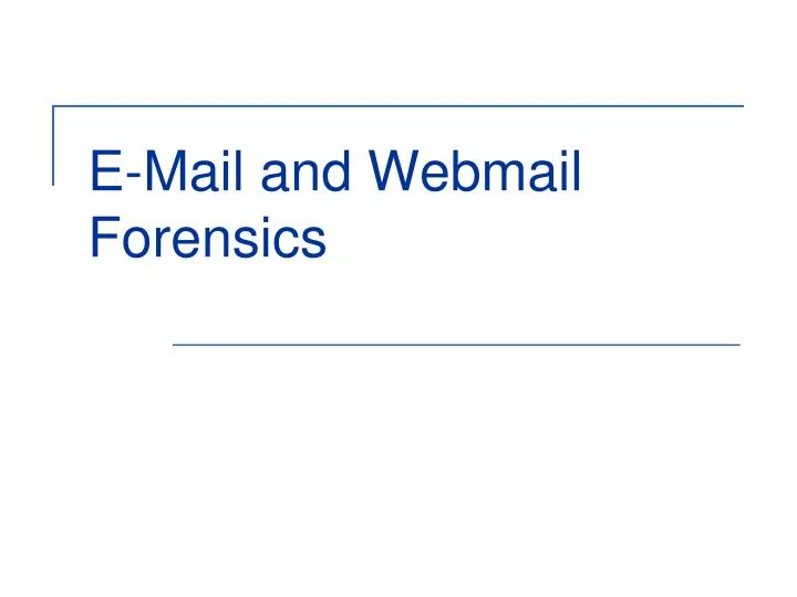 e mail and webmail forensics