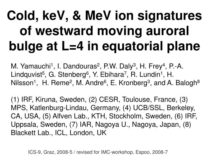 cold kev mev ion signatures of westward moving auroral bulge at l 4 in equatorial plane