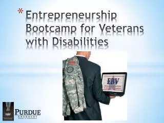 Entrepreneurship Bootcamp for Veterans with Disabilities