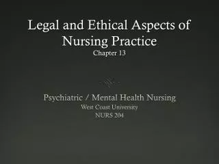 Legal and Ethical Aspects of Nursing Practice Chapter 13