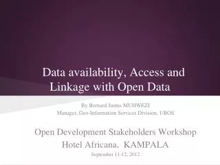 Data availability, Access and Linkage with Open Data