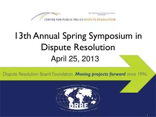13th Annual Spring Symposium in Dispute Resolution