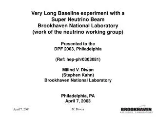 Very Long Baseline experiment with a Super Neutrino Beam Brookhaven National Laboratory