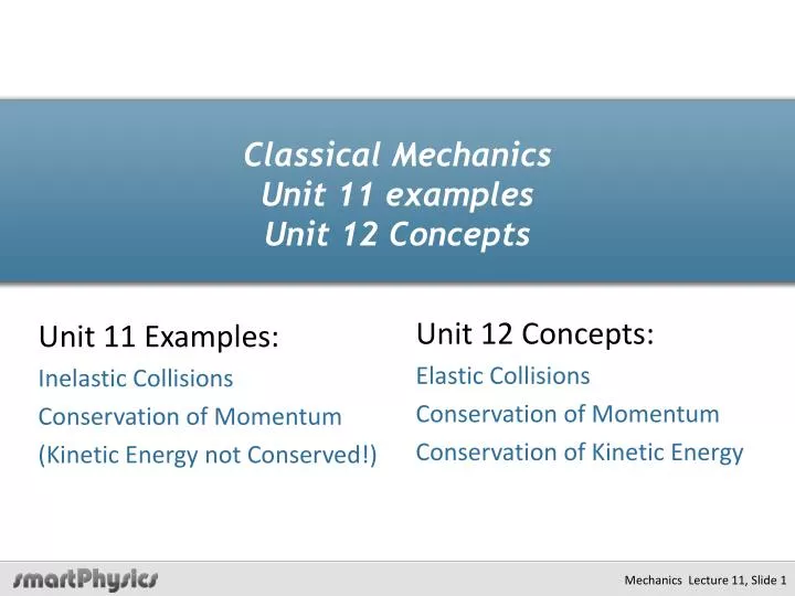 classical mechanics unit 11 examples unit 12 concepts