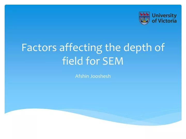 f actors affecting the depth of field for sem