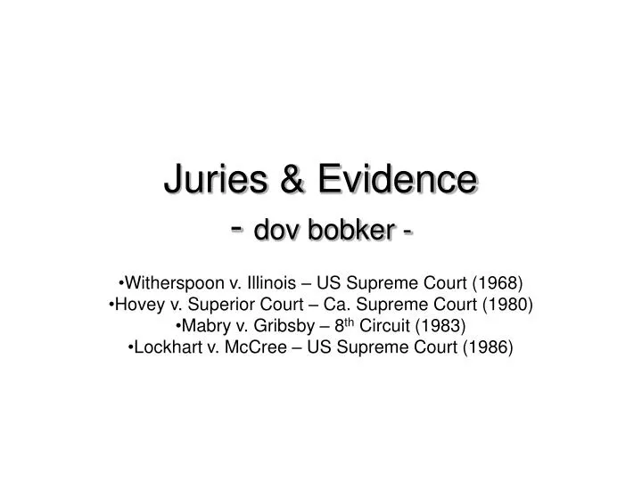 juries evidence dov bobker