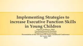 Implementing Strategies to increase Executive Function Skills in Young Children