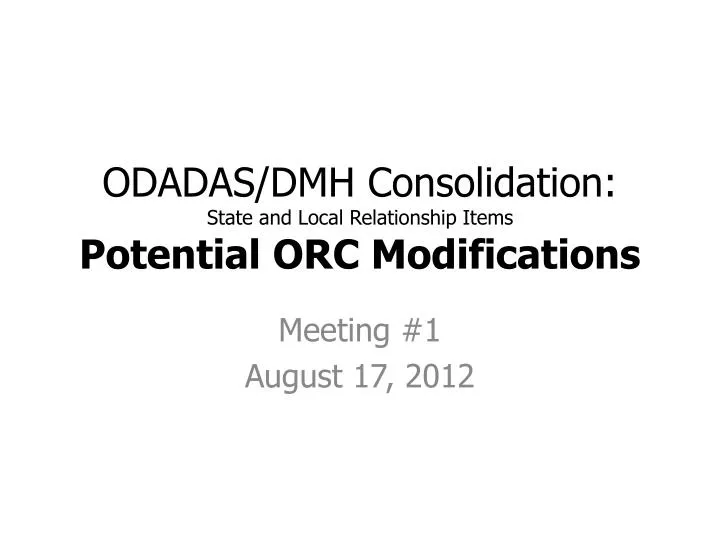 odadas dmh consolidation state and local relationship items potential orc modifications