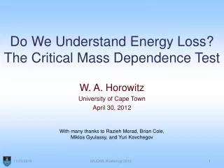 Do We Understand Energy Loss? The Critical Mass Dependence Test