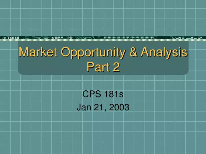 market opportunity analysis part 2