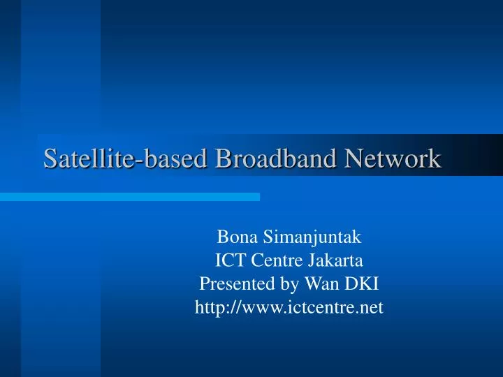 satellite based broadband network