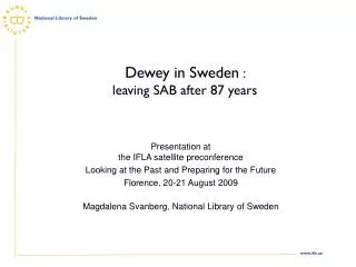 Dewey in Sweden : leaving SAB after 87 years
