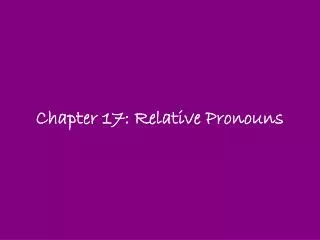 chapter 17 relative pronouns