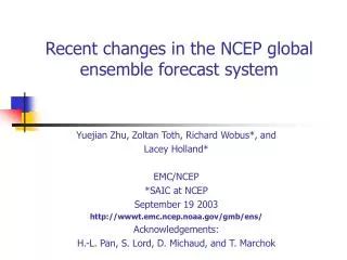 Recent changes in the NCEP global ensemble forecast system