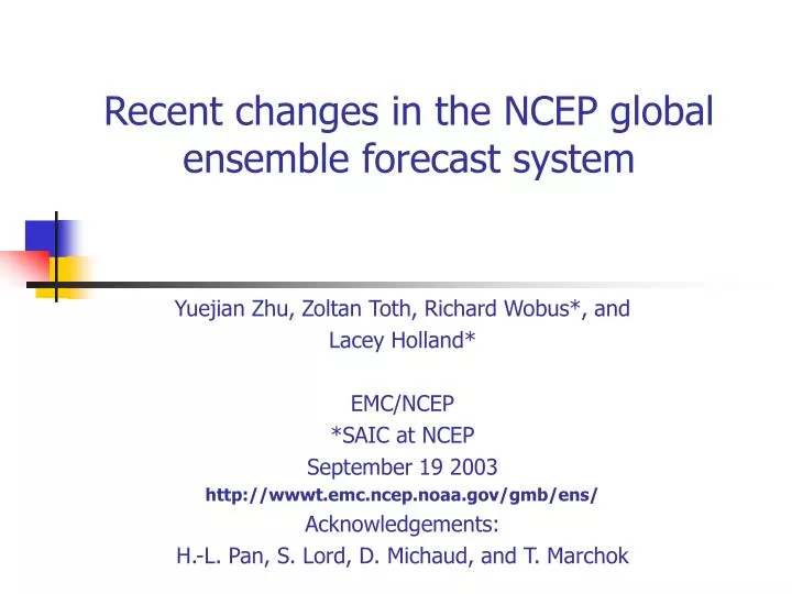 recent changes in the ncep global ensemble forecast system