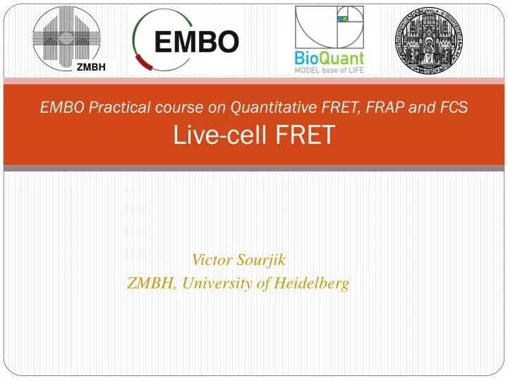 embo practical course on quantitative fret frap and fcs live cell fret
