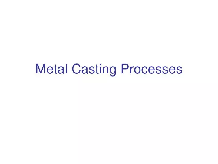 metal casting processes