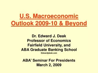 U.S. Macroeconomic Outlook 2009-10 &amp; Beyond