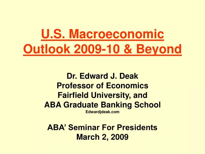 u s macroeconomic outlook 2009 10 beyond