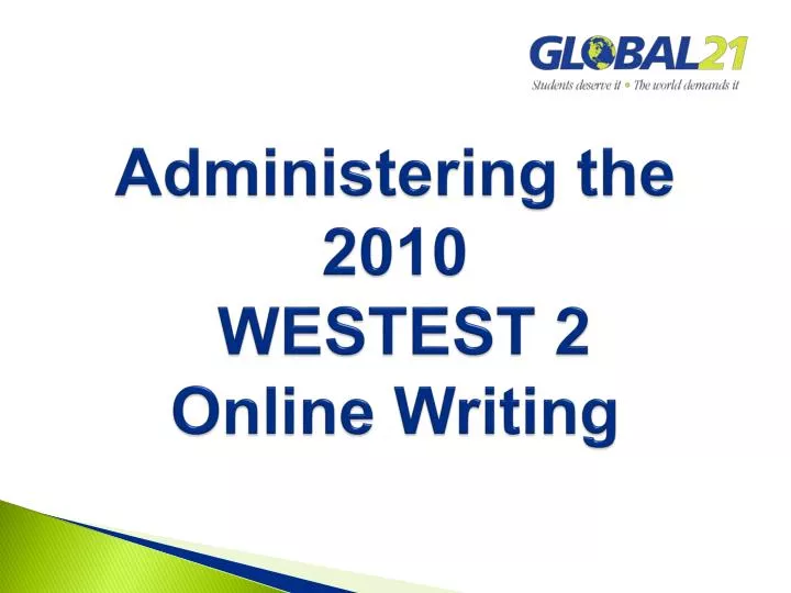 administering the 2010 westest 2 online writing