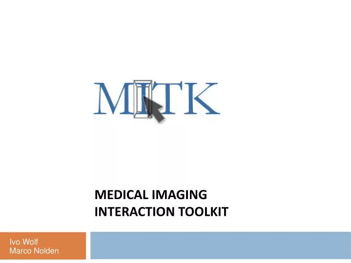 medical imaging interaction toolkit