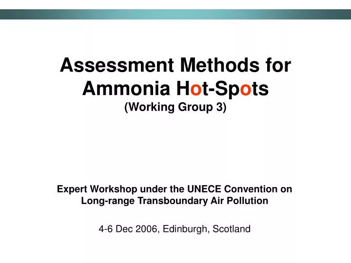 assessment methods for ammonia h o t sp o ts working group 3