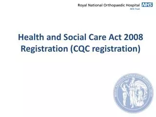 Health and Social Care Act 2008 Registration (CQC registration)
